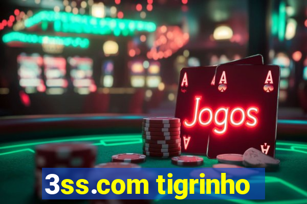 3ss.com tigrinho